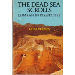 The Dead Sea Scrolls: Qumran in Perspective