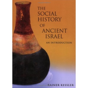 The Social History of Ancient Israel: An Introduction