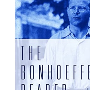 The Bonhoeffer Reader