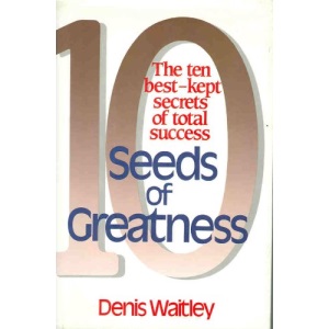 Seeds of Greatness: 10 Best Kept Secrets of Total Success