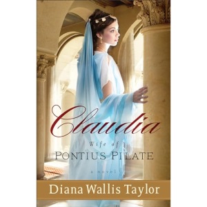 Claudia, Wife of Pontius Pilate: A Novel