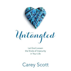 Untangled: Let God Loosen the Knots of Insecurity in Your Life