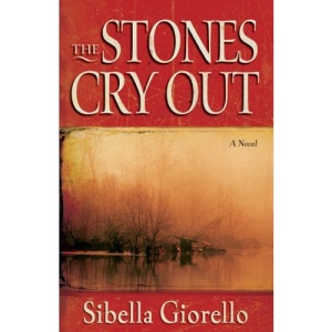 The Stones Cry Out: A Novel