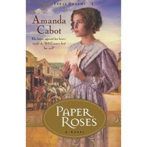 Paper Roses: A Novel (Texas Dreams)