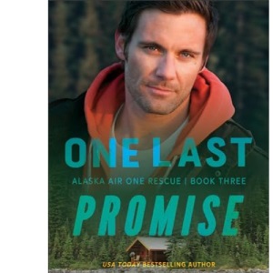 One Last Promise (Alaska Air One Rescue)