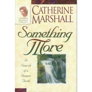 Something More (Catherine Marshall Anniversary Library.)