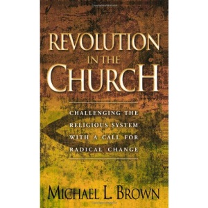 Revolution in the Church: Challenging the Religious System with a Call for Radical Change