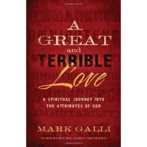 A Great and Terrible Love: The Unexpected Embrace of a Holy God