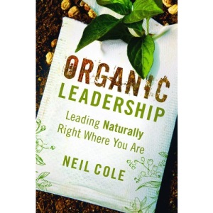 Organic Leadership: Leading Naturally Right Where You are