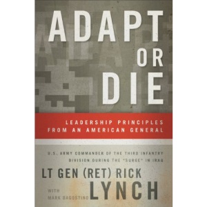 Adapt or Die: Leadership Principles from an American General