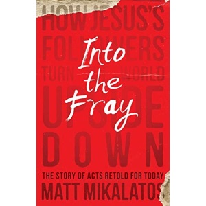 Into the Fray: How Jesus's Followers Turn the World Upside Down