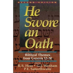 He Swore an Oath: Biblical Themes from Genesis 12-50