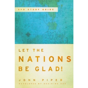 Let the Nations be Glad!: Study Guide