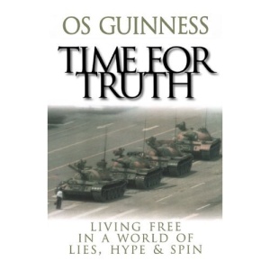 Time for Truth: Living Free in a World of Lies, Hype & Spin