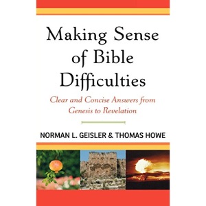 Making Sense of Bible Difficulties: Clear and Concise Answers from Genesis to Revelation