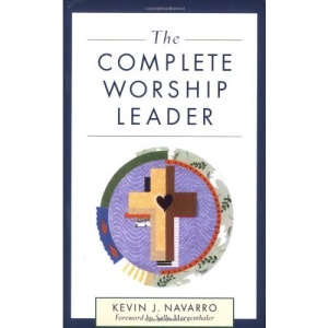 The Complete Worship Leader