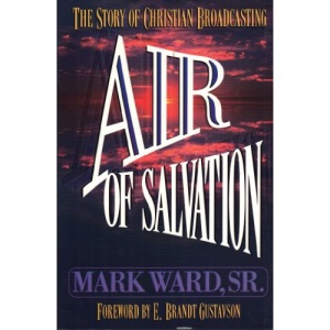 Air of Salvation: The Story of Christian Broadcasting