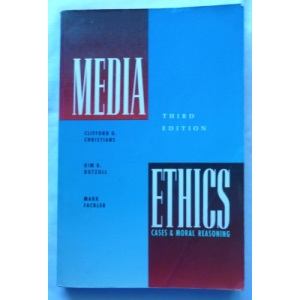 Media Ethics: Cases and Moral Reasoning (Communications)