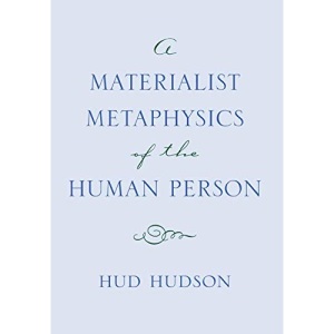 A Materialist Metaphysics of the Human Person