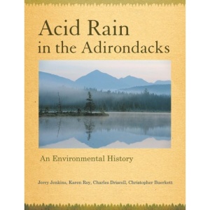 Acid Rain in the Adirondacks: Version 2: An Environmental History
