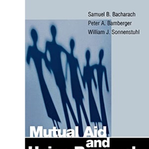 The Mutual Aid and Union Renewal: Political Histories of Rural America: Cycles of Logics of Action