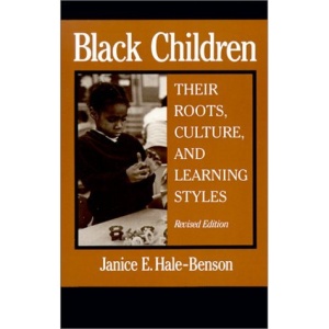 Black Children: Their Roots, Culture, and Learning Styles