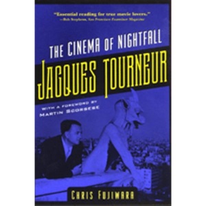 Jacques Tourneur: The Cinema of Nightfall
