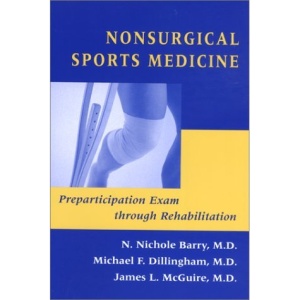 Nonsurgical Sports Medicine: Preparticipation Exam through Rehabilitation (Johns Hopkins Paperback)