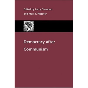 Democracy after Communism (A Journal of Democracy Book)