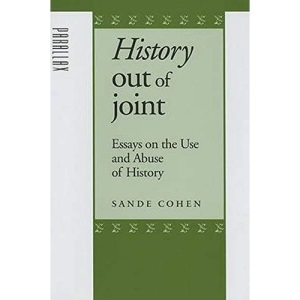 History Out of Joint: Essays on the Use and Abuse of History (Parallax: Re-visions of Culture and Society)