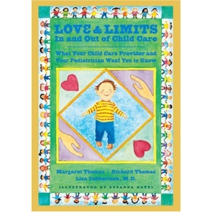 Love and Limits In and Out of Child Care: What Your Child Care Provider and Your Pediatrician Want You to Know