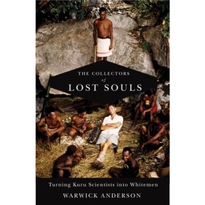 The Collectors of Lost Souls: Turning Kuru Scientists into Whitemen