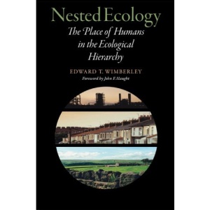 Nested Ecology: The Place of Humans in the Ecological Hierarchy