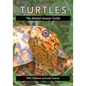 Turtles: The Animal Answer Guide (The Animal Answer Guides: Q&A for the Curious Naturalist)