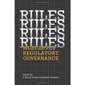 Rules, Rules, Rules, Rules: Multi-level Regulatory Governance (Studies in Comparative Political Economy and Public Policy)