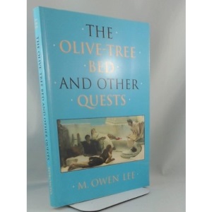 The Olive-tree Bed and Other Quests: v. 4 (Robson Classical Lectures)