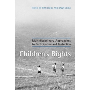 Children's Rights: Multidisciplinary Approaches to Participation and Protection