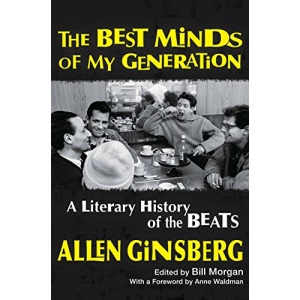The Best Minds of My Generation: A Literary History of the Beats