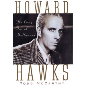 Howard Hawks: The Grey Fox of Hollywood