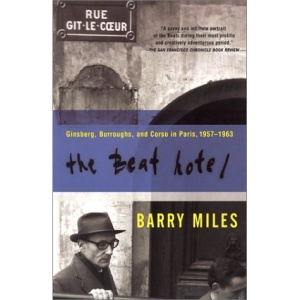 The Beat Hotel: Ginsberg, Burroughs and Corso in Paris, 1958-1963