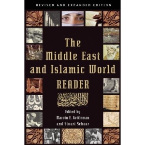 The Middle East and Islamic World Reader: An Historical Reader for the 21st Century