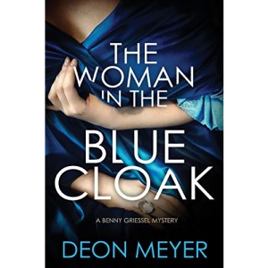 The Woman in the Blue Cloak: A Benny Griessel Novel: 6 (Benny Griessel Mysteries)