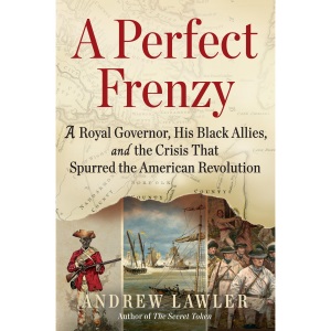 A Perfect Frenzy: A Royal Governor, His Black...