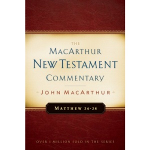 Matthew 24-28 (MacArthur New Testament Commentary Series)