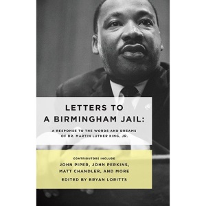 Letters to a Birmingham Jail PB: A Response to the Words and Dreams of Dr. Martin Luther King, Jr.
