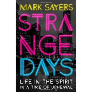 Strange Days: Life in the Spirit in a Time of Upheaval