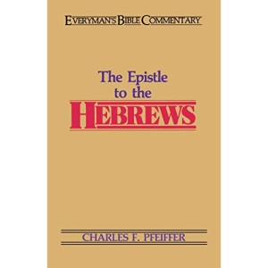 Epistle to the Hebrews (Everyman's Bible Commentary Series)