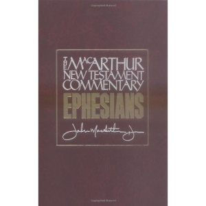 Ephesians (MacArthur New Testament Commentary Series)
