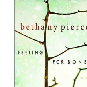 Feeling for Bones
