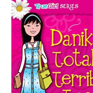 DANIKAS TOTALLY TERRIBLE TOSS: The Legend of the Purple Flurp (True Girl Fiction)